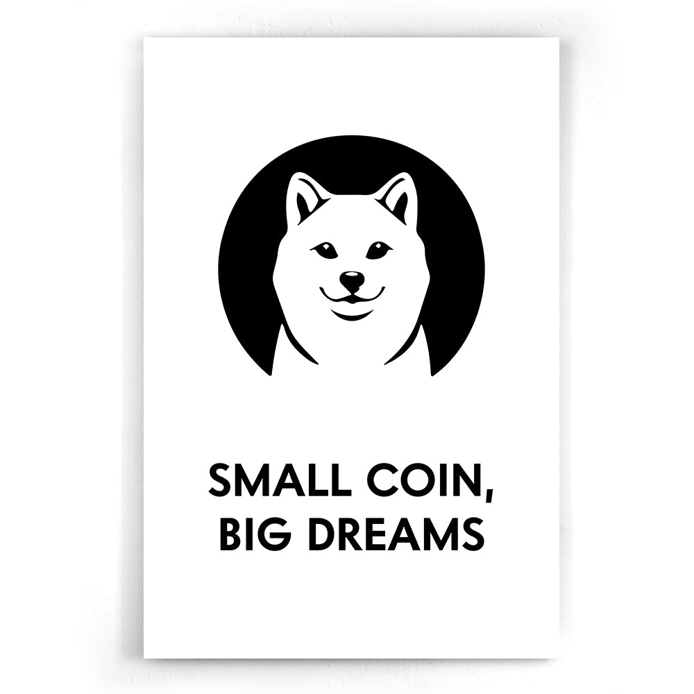 Small coin big dreams | Crypto motivation posters Walljar.com