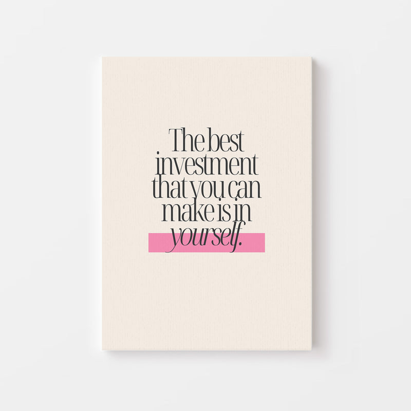 The best investment you can make is in yourself Poster