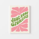 Just Keep Growing Poster
