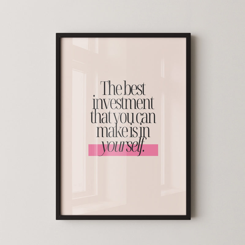 The best investment you can make is in yourself Poster