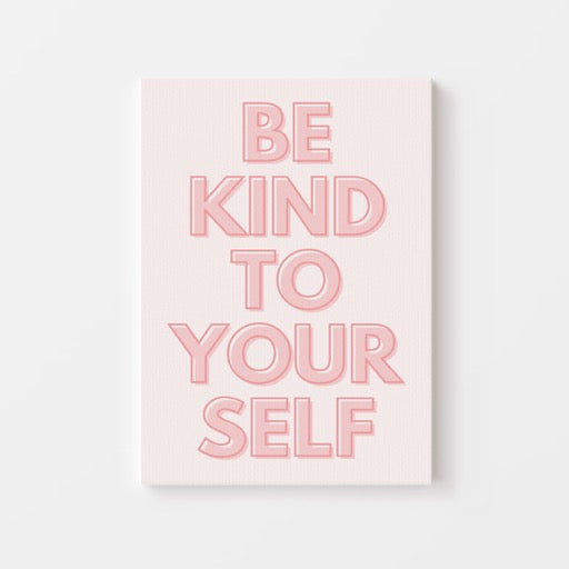 Be Kind To Yourself Quote Poster