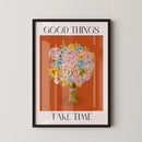 Good things take Time Poster