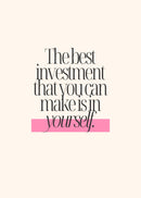 The best investment you can make is in yourself Poster