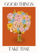 Good things take Time Poster