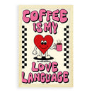 Coffee Is My Love Language Quote