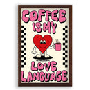 Coffee Is My Love Language Quote