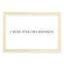 Create Your Own Happiness