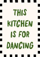 This Kitchen is for dancing