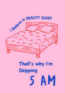 I believe in beauty sleep