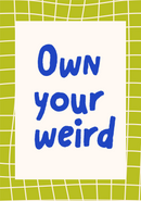 Own Your Weird