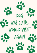 Dog was cute, would visit again