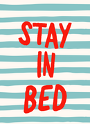 Stay in Bed