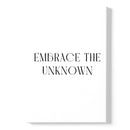 Embrace The Unknown