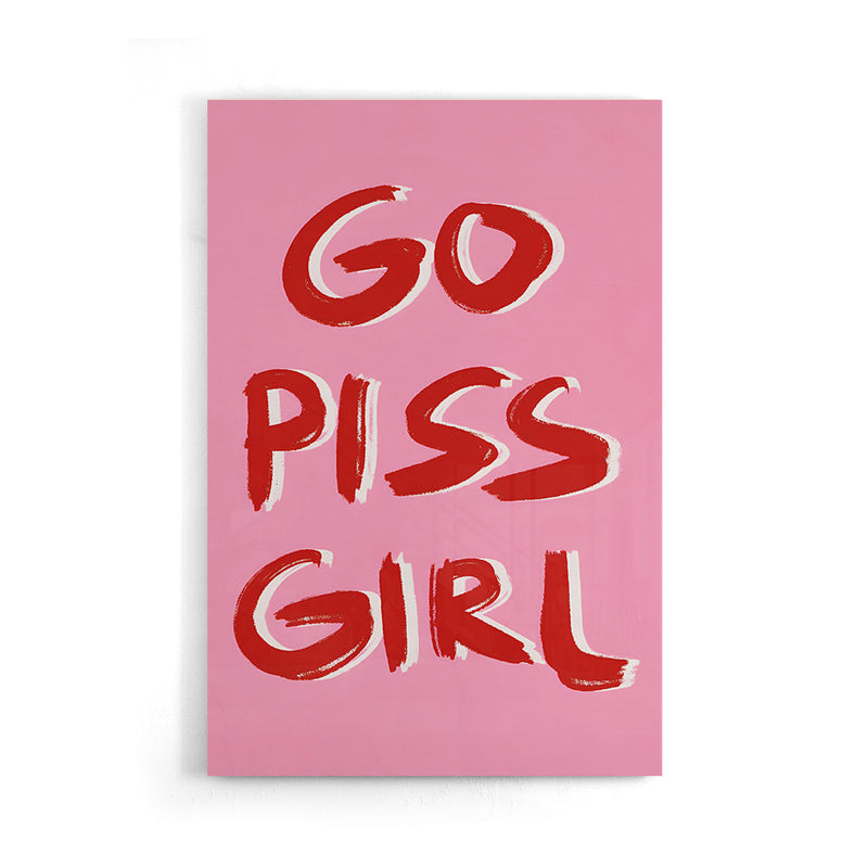 Go Piss Girl Quote