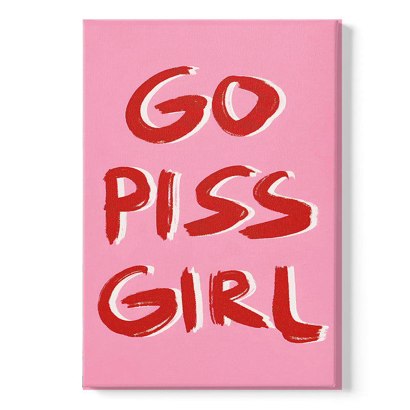 Go Piss Girl Quote