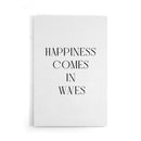 Happiness Comes In Waves