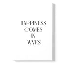 Happiness Comes In Waves