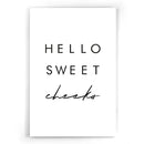 Hello Sweet Cheeks I Typografie I Toilet I Badkamer I Billen I walljar I Quotes I Zwart-Wit I Canvas I Acrylglas I Lijsten