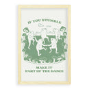 If You Stumble Make It Part Of The Dance Frogs