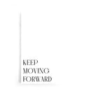 Keep Moving Forward