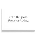 Quittez le passé, concentrez-vous sur aujourd'hui