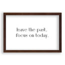 Quittez le passé, concentrez-vous sur aujourd'hui