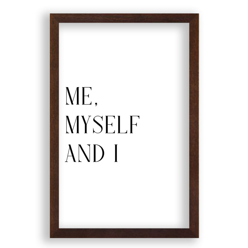 Myself Is Quotes About Me Myself And I