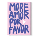More Amor Por Favor -
