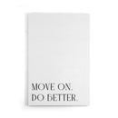 Move On. Do Better