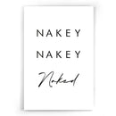 Nakey Naked Poster I canvas schilderij I Acrylglas I Walljar.com I Typografie I Zwart-Wit I Badkamer I Toilet I slaapkamer I 
