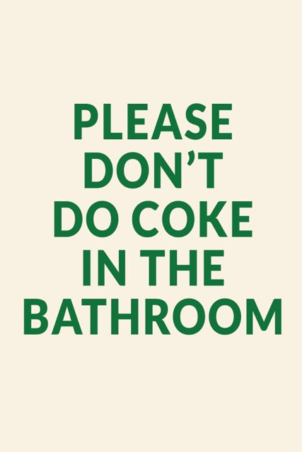 Please don't do coke in the bathroom poster grappige poster voor in de badkamer. Interieur wanddecoratie bij walljar