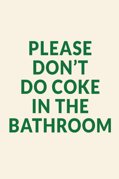 Please don't do coke in the bathroom poster grappige poster voor in de badkamer. Interieur wanddecoratie bij walljar