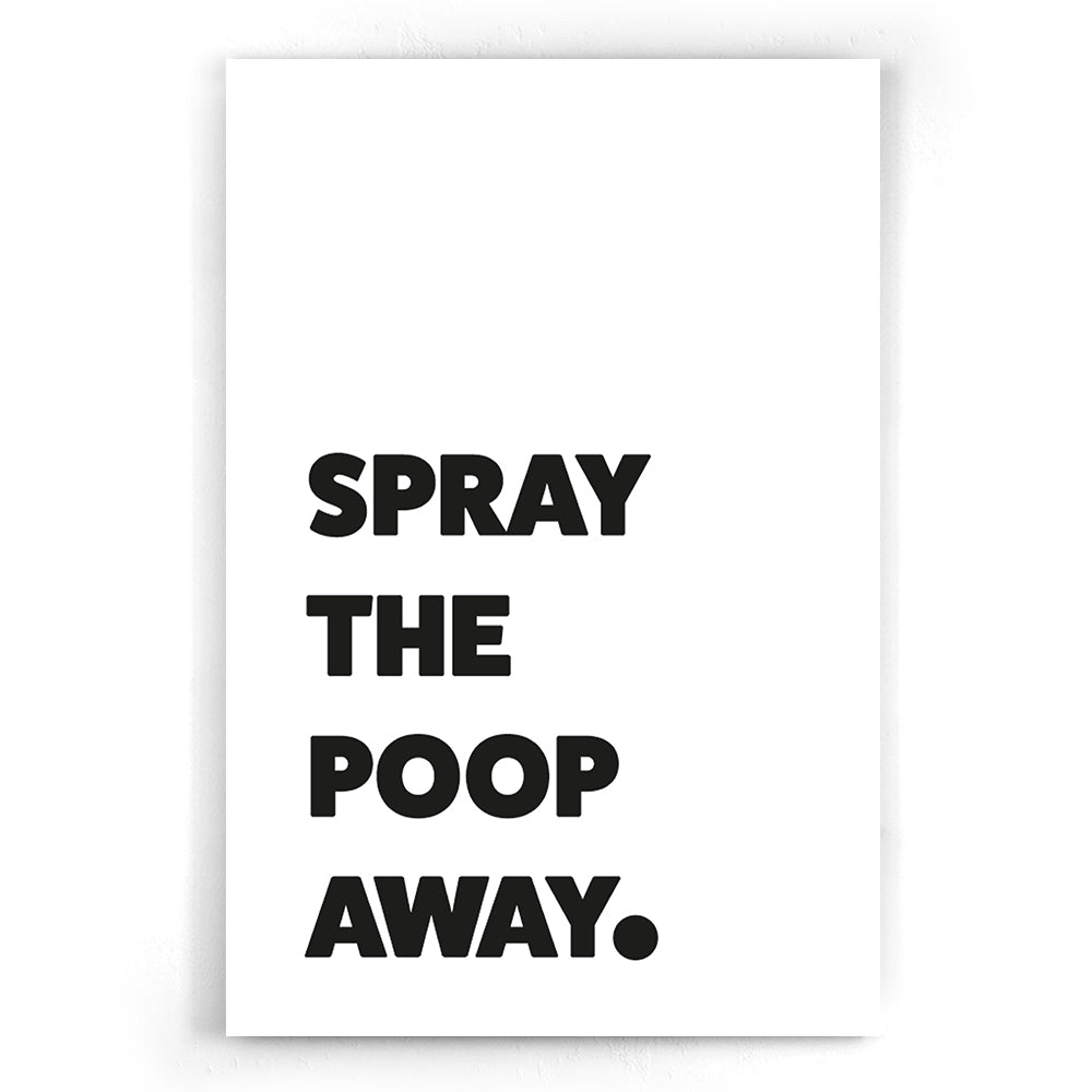 Spray The Poop Away - Wit Poster 