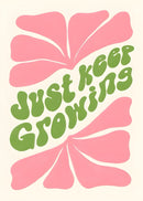 Just Keep Growing Poster
