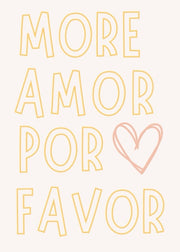 Breng een positieve vibe in je interieur met de “More Amor Por Favor” Poster. Deze moderne typografieposter met een zachte pastel look en een speels hartje is perfect om liefde en optimisme in huis, kantoor of studio te brengen. De Spaanse tekst betekent “Meer liefde, alsjeblieft” en geeft een warme, internationale touch aan elke ruimte.