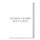 Vacation Calories Don't Count