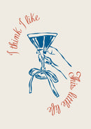 I Think I Like This Little Life – Hand met Blauw Glas – Een blauwe hand met cocktailglas en lintstrik, omringd door rode I think I like this little life letters.