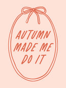 Terracotta tekst Autumn Made Me Do It in een ovaal kader met strik op lichtroze