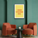 I Need Vitamine Sea - Walljar
