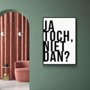 Ja Toch, Niet Dan? - Walljar