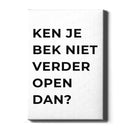 Ken Je Bek Niet Verder Open Dan? - Walljar
