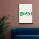 The Good Life - Walljar