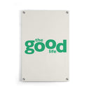The Good Life - Walljar